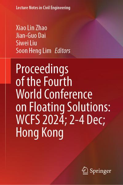 Proceedings of the Fourth World Conference on Floating Solutions: WCFS 2024; 2-4 December; Hong Kong