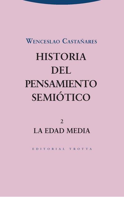 Historia del pensamiento semiótico 2 : la Edad Media