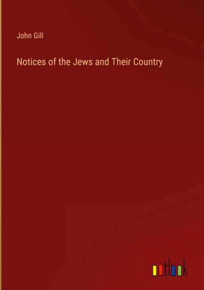 Notices of the Jews and Their Country