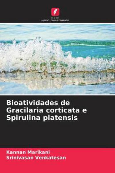 Bioatividades de Gracilaria corticata e Spirulina platensis