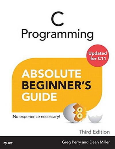 C Programming Absolute Beginner’s Guide