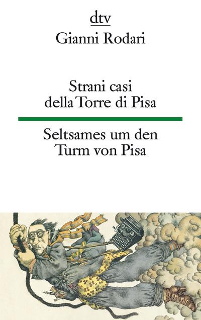 Strani casi della Torre di Pisa, Seltsames um den Turm von Pisa