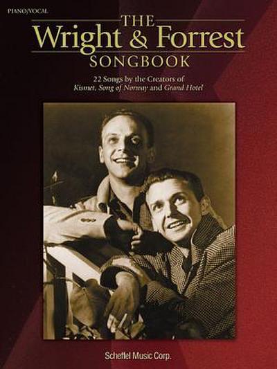 The Wright & Forrest Songbook: 22 Songs by the Creators of Kismet, Song of Norway and Grand Hotel