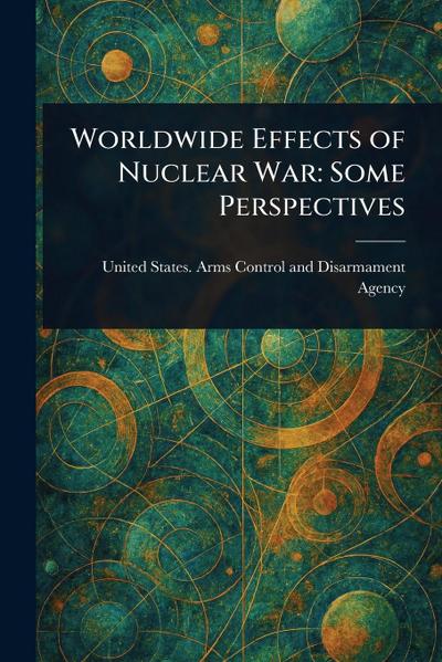 Worldwide Effects of Nuclear War