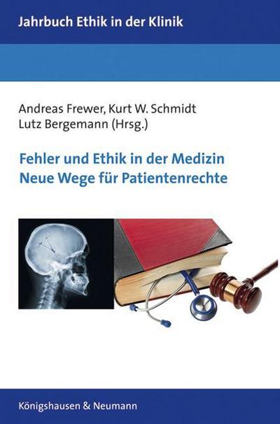 Fehler und Ethik in der Medizin - Neue Wege für Patientenrechte