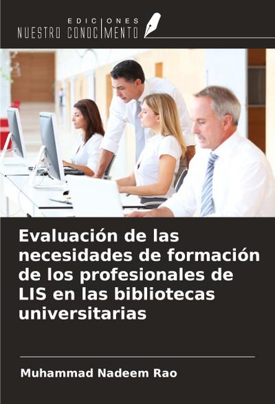 Evaluación de las necesidades de formación de los profesionales de LIS en las bibliotecas universitarias