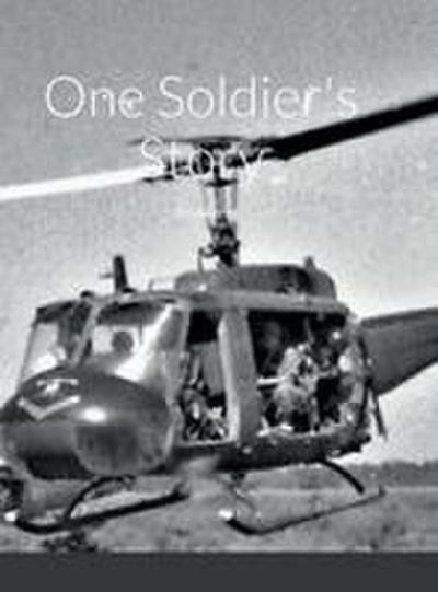 One Soldier’s Story