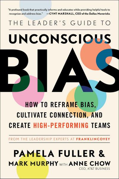 The Leader’s Guide to Unconscious Bias
