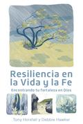 Resiliencia en la Vida y la Fe
