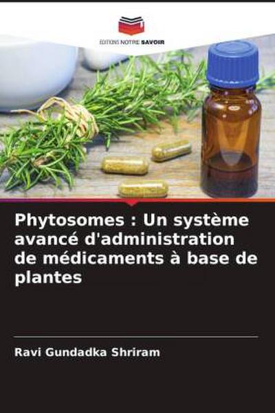 Phytosomes : Un système avancé d’administration de médicaments à base de plantes