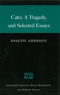 Cato: A Tragedy, and Selected Essays