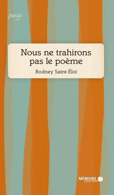 Nous ne trahirons pas le poeme