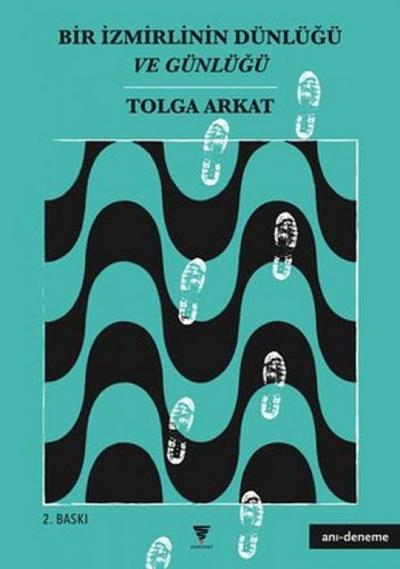 Bir Izmirlinin Günlügü ve Dünlügü