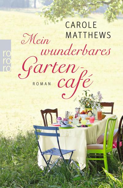 Matthews, C: Mein wunderbares Gartencafé