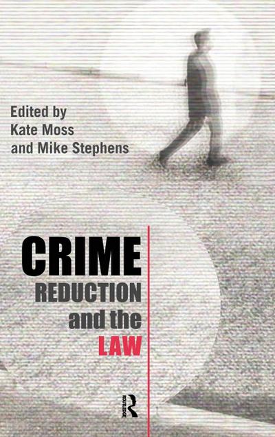 Crime Reduction and the Law
