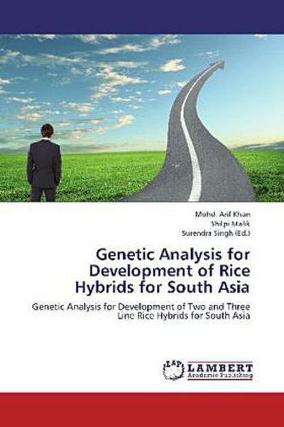 Genetic Analysis for Development of Rice Hybrids for South Asia