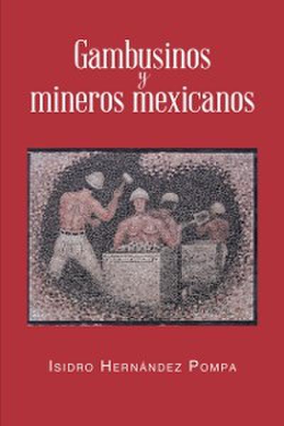 Gambusinos Y Mineros Mexicanos