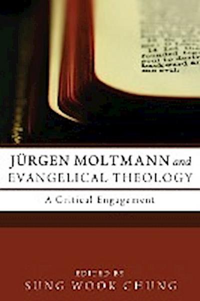 Jürgen Moltmann and Evangelical Theology