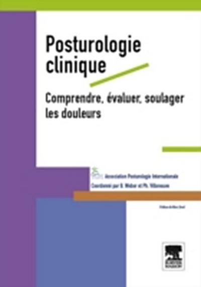 Posturologie clinique. Comprendre, évaluer, soulager les douleurs