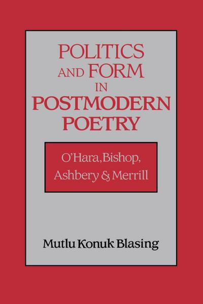 Politics and Form in Postmodern Poetry