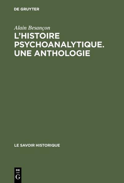 L’Histoire psychoanalytique. Une Anthologie