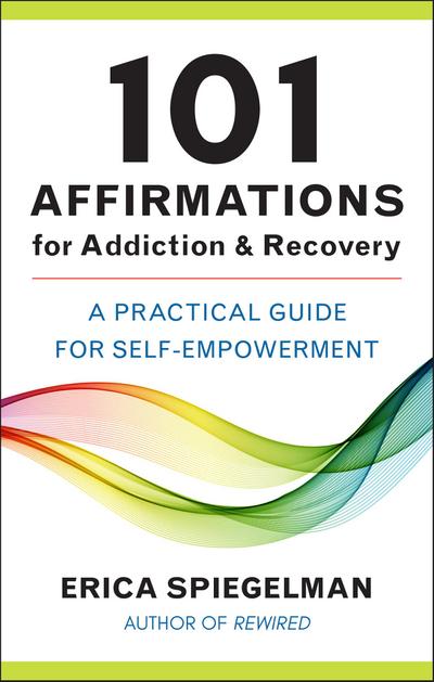 101 Affirmations for Addiction & Recovery