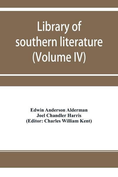 Library of southern literature (Volume IV)