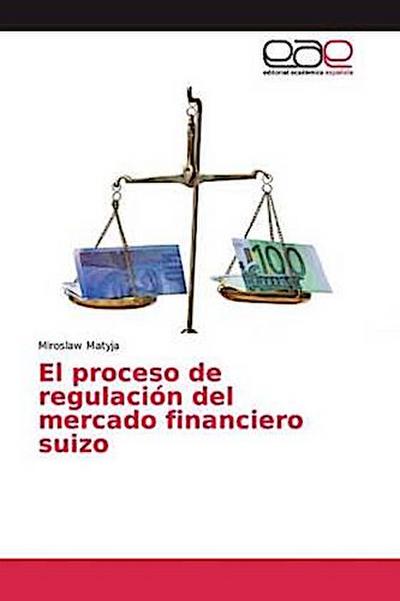 El proceso de regulación del mercado financiero suizo