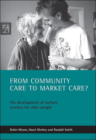 From Community Care to Market Care?