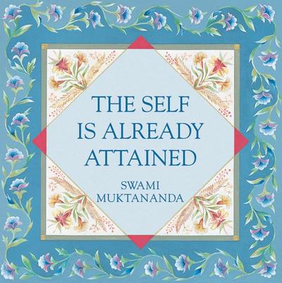 The Self Is Already Attained