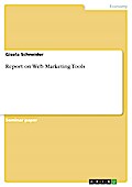 Report on Web Marketing Tools - Gisela Schneider