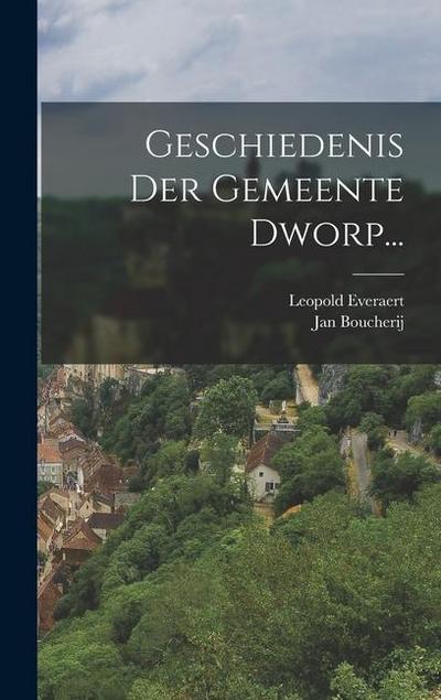 Geschiedenis Der Gemeente Dworp...