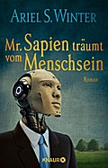 Mr. Sapien träumt vom Menschsein: Roman