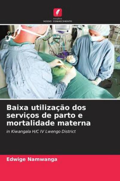 Baixa utilização dos serviços de parto e mortalidade materna