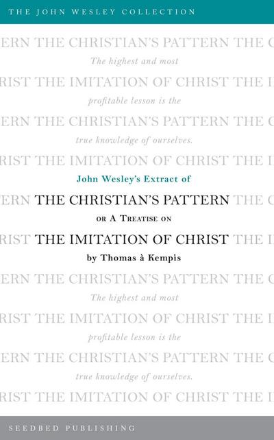 John Wesley’s Extract of The Christian’s Pattern