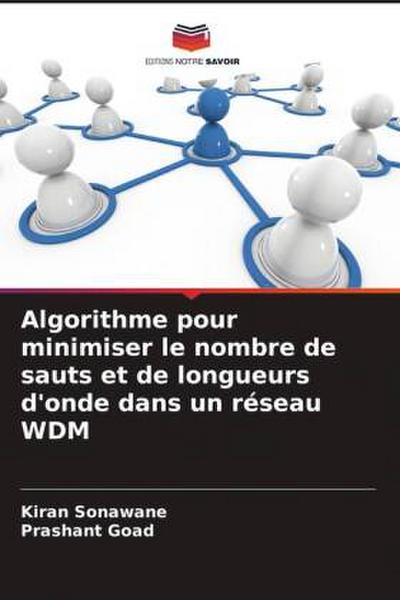Algorithme pour minimiser le nombre de sauts et de longueurs d’onde dans un réseau WDM