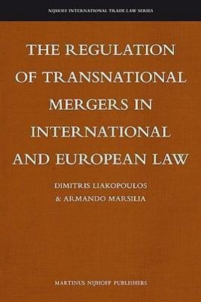 The Regulation of Transnational Mergers in International and European Law