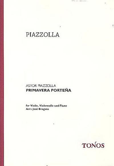 Primavera Portenafür Violine, Violoncello und Klavier