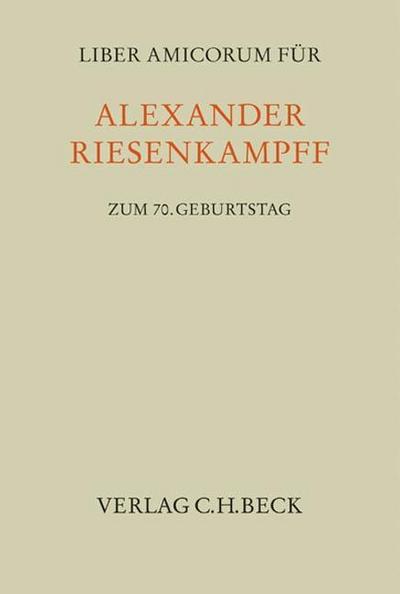 Liber Amicorum für Alexander Riesenkampff zum 70. Geburtstag