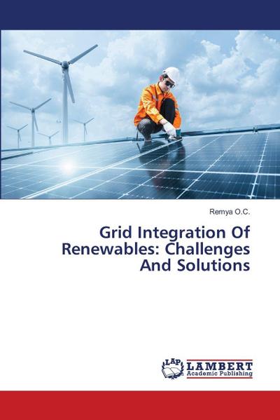 Grid Integration Of Renewables: Challenges And Solutions
