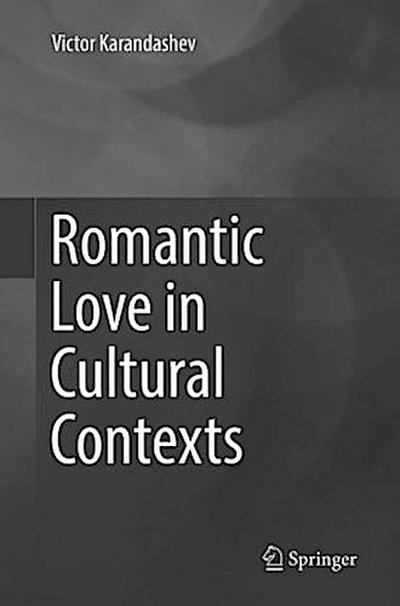 Romantic Love in Cultural Contexts