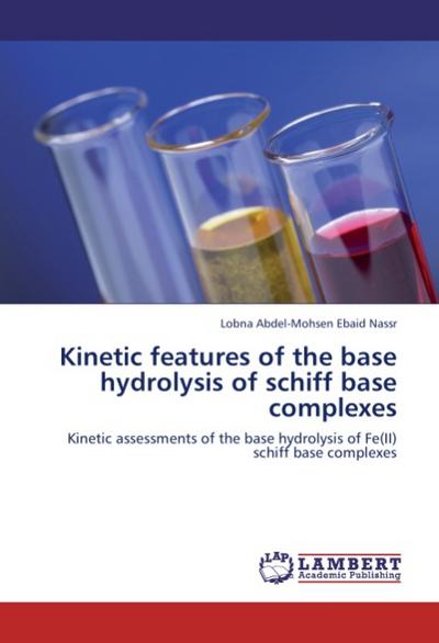 Kinetic features of the base hydrolysis of schiff base complexes - Lobna Abdel-Mohsen Ebaid Nassr