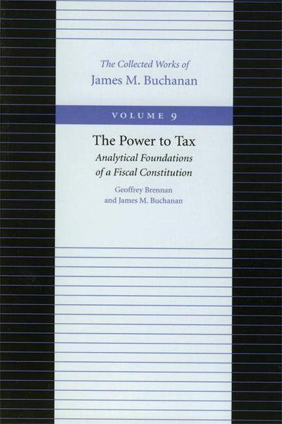 The Power to Tax: Analytical Foundations of Fiscal Constitution