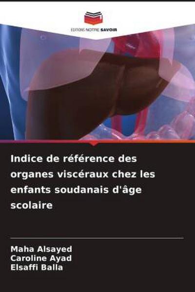 Indice de référence des organes viscéraux chez les enfants soudanais d’âge scolaire