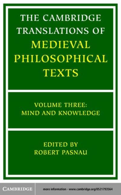 Cambridge Translations of Medieval Philosophical Texts: Volume 3, Mind and Knowledge