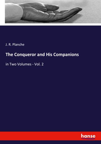 The Conqueror and His Companions