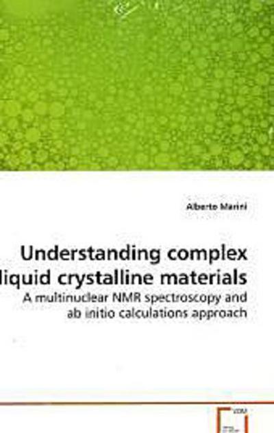 Understanding complex liquid crystalline materials