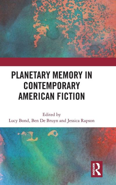 Planetary Memory in Contemporary American Fiction