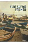 Kurs auf die Freiheit