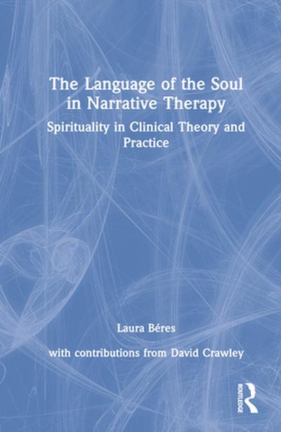 The Language of the Soul in Narrative Therapy